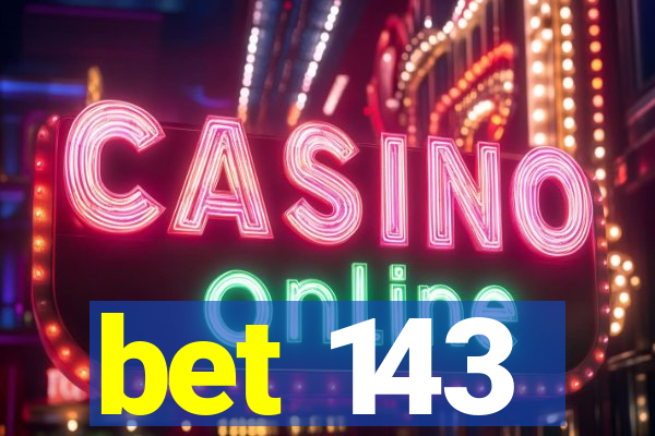 bet 143